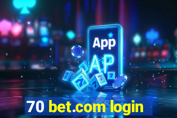 70 bet.com login